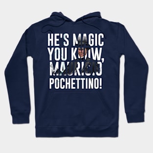 He's Magic You Know Hoodie